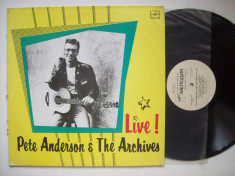 Disc vinil ( vinyl , pick-up ) PETE ANDERSON &amp;amp;amp; The Archiver - Live! (Produs in Rusia) foto
