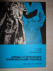UTILAJUL SI TEHNOLOGIA CONFECTIILOR TEXTILE/CROITORIE=M.CIUTEA/P.DRAGU foto