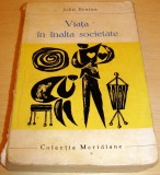 Viata in inalta societate - John Braine