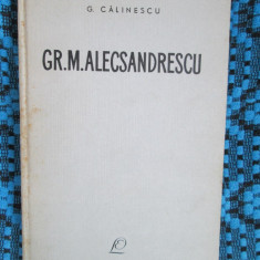 G. CALINESCU - Gr. M. ALECSANDRESCU (prima editie - 1962)