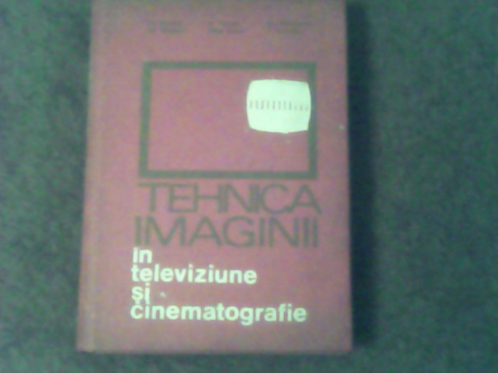 Tehnica imaginii in televiziune si cinematografie-Nicolae Stanciu...