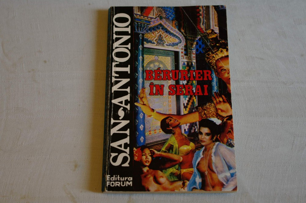Berurier in serai - San - Antonio - Editura Forum - 1994, Alta editura, San  Antonio | Okazii.ro