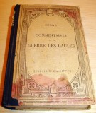 COMMENTAIRES Sur la GUERRE DES GAULES - Cesar / sec XVIII, Alta editura