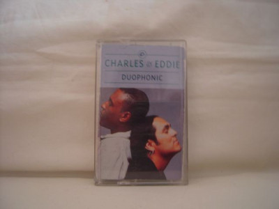 Caseta audio Charles &amp;amp; Eddie - Duophonic, originala foto