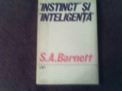 Instinct si inteligenta-comportamentul animalelor si al omului-S.A.Barnett foto