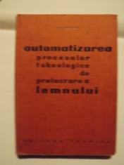 AUTOMATIAZREA PROCESELOR TEHNOLOGICE DE PRELUCRARE A LEMNULUI - N.V. MAKOVSKI foto