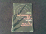 Propaganda de razboi-arma a politicii agresive-C.Bogdanescu,C.Popisteanu