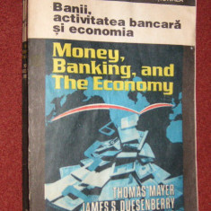 Banii, activitatea bancara si economia - Thomas Mayer , James S.Duesenberry
