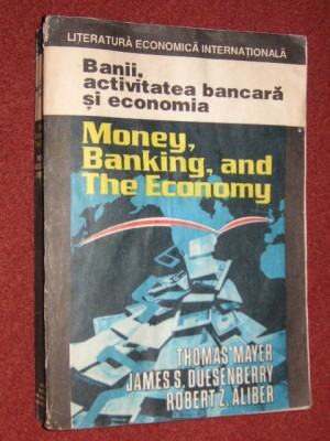 Banii, activitatea bancara si economia - Thomas Mayer , James S.Duesenberry foto