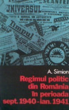 Cumpara ieftin REGIMUL POLITIC DIN ROMANIA IN PERIOADA SEPT.1940-IAN.1941, Alta editura