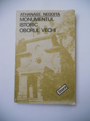 CARTE BUCURESTI-MONUMENTUL ISTORIC OBORUL VECHI, 1991 foto