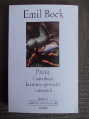 EMIL BOCK - PAVEL * CONTRIBUTII LA ISTORIA SPIRITUALA A OMENIRII - 2008 * foto