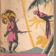 (C4740) ROBINSON CRUSOE DE DANIEL DEFOE, EDITURA TINERETULUI, 1959, TRADUCERE DE PETRU COMARNESCU