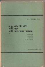 (C4739) NOTE DE DRUM DE AL. SIPERCO, EDITURA TINERETULUI, 1959, (SUEDIA, FRANTA, ITALIA SI MEXIC)