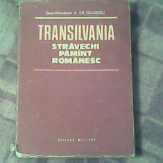 Transilvania-stravechi pamant romanesc-Gen.Lt.Dr.Ilie Ceausu