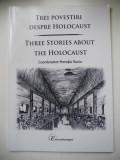 CARTE BANAT- TREI POVESTIRI DESPRE HOLOCAUST, TIMISOARA, 2013, Alta editura