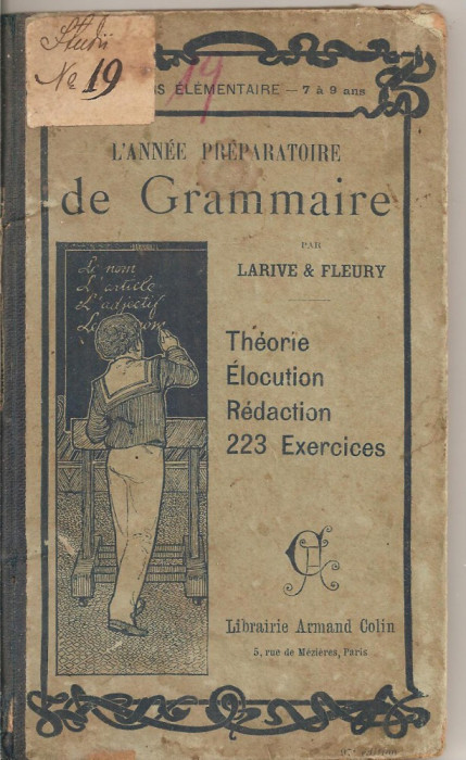 (C4728) L&#039;ANNEE PREPARATOIRE DE GRAMMAIRE PAR LARIVE ET FLEURY, EDITURA LIBRAIRIE ARMAND COLIN, 1906