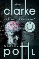 Sir. Arthur C. Clarke, Frederik Pohl - Ultima Teorema foto