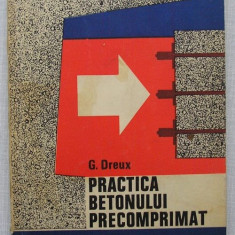 G.Dreux - Practica Betonului Precomprimat ( carte constructii )