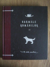 Basmele romanilor , volumul 9 (Editura Curtea Veche , 2010) foto