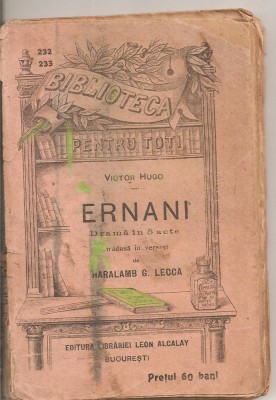 (C4733) ERNANI DE VICTOR HUGO, DRAMA IN 5 ACTE, EDITURA LIBRARIEI LEON ALCALY, TRADUCERE DE HARALAMB G. LECCA foto