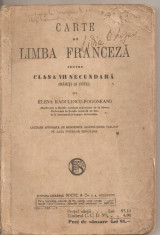 (C4721) LIMBA FRANCEZA, MANUAL PENTRU CLASA VII SECUNDARA DE ELENA RADULESCU-POGONEANU, EDITURA SOCEC SI Co., 1936 foto