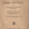 (C4721) LIMBA FRANCEZA, MANUAL PENTRU CLASA VII SECUNDARA DE ELENA RADULESCU-POGONEANU, EDITURA SOCEC SI Co., 1936