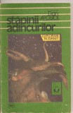 (C4709) STAPANII ADANCURILOR (STAPINII ADINCURILOR) DE DAN APOSTOL, 1991, Alta editura