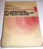 Lucrari practice DE DEPANARE A RECEPTOARELOR DE TELEVIZIUNE - M. Silisteanu / L. Cipere / C. Constantinescu, Alta editura