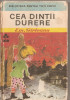 (C4715) CEA DINTAI (DINTII) DURERE DE EM. GARLEANU, BIBLIOTECA PENTRU TOTI, 1971, Alta editura