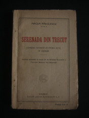 MIRCEA RADULESCU - SERENADA DIN TRECUT {comedie istorica in 4 acte, in versuri, 1921} foto