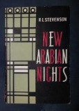 R. L. Stevenson NEW ARABIAN NIGHTS in limba engleza 1962