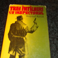 Bogomil Rainov - Trei intalniri cu inspectorul - 1976 - cartonata