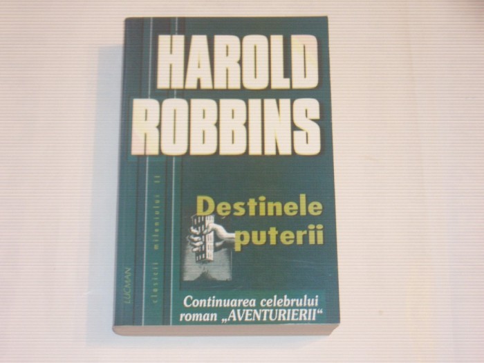 HAROLD ROBBINS - DESTINELE PUTERII