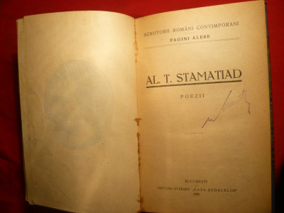 Al.T.Stamatiad -Poezii -Prima Ed. 1925, Casa Scoalelor ,136 pag foto