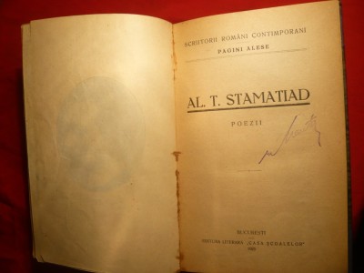 Al.T.Stamatiad -Poezii -Prima Ed. 1925, Casa Scoalelor ,136 pag foto