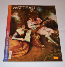 Watteau par Jean Ferre, A l&amp;#039;ecole des grands peintres; Album pictura/tablouri foto