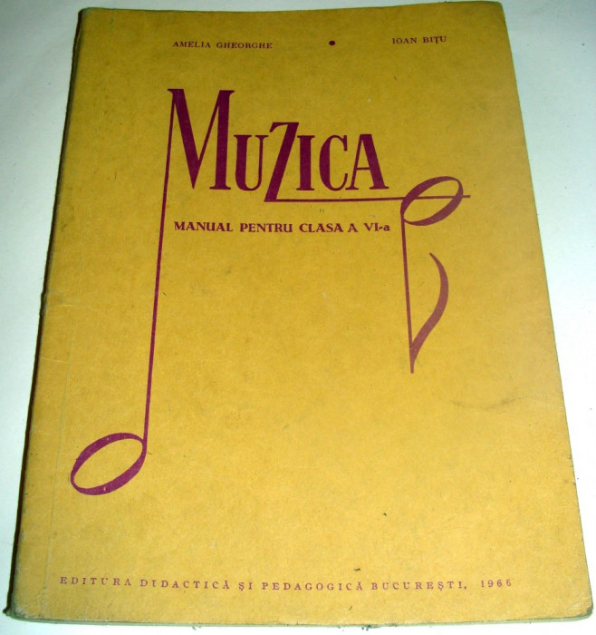 MUZICA ( Manual clasa a VI a ) - Amelia Gheorghe / Ioan Bitu - 1966