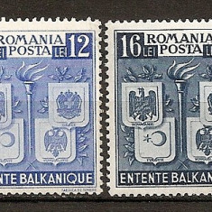 SD Romania 1940 LP137- Intelegerea Balcanica, seria de 2 val. , MNH