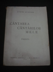 STEFAN SOIMESCU - CANTAREA CANTARILOR MELE POEZII {1945, cu autograf si dedicatie} foto