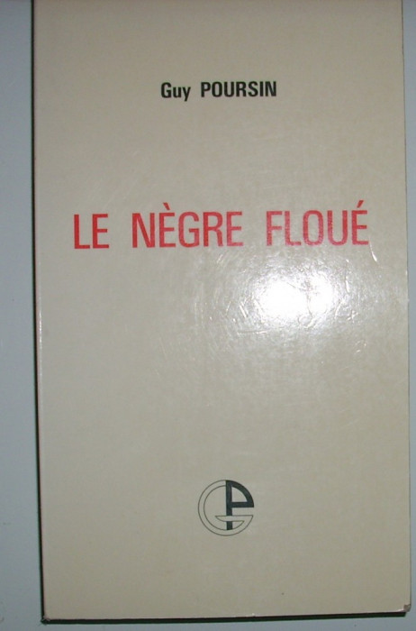 Guy Poursin - Le negre floue (Lb. franceza)