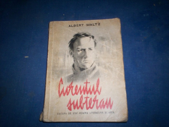 CURENTUL SUBTERAN ALBERT MALTZ