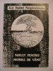 Ion Halmi Negresteanu - Suflet pentru morile de vant (vezi detalii pentru livrare in tara), 1995