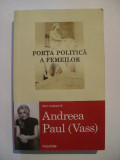 Andreea Paul (Vass) - Forta politica a femeilor (cu dedicatie si autograf), 2011, Polirom