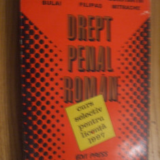 DREPT PENAL ROMAN * Curs selectiv pentru licenta -- C. Bulai, Avram Filipas, C. Mitrache -- 1997, 460 pag.