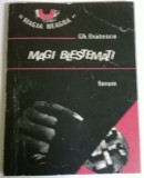 GH. BRATESCU - MAGI BLESTEMATI, 1990, Alta editura