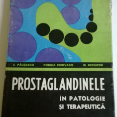 E. PAUSESCU, R. CHIRVASIE, M. NECHIFOR - PROSTAGLANDINELE IN PATOLOGIE SI TERAPEUTICA