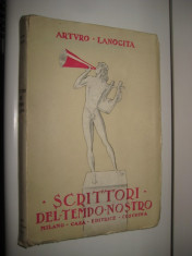 A.Lanocita- Scriitori ai timpului nostru- Scritori del tempo nostro- editie originala 1928 in limba italiana. foto