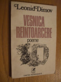 LEONID DIMOV - Vesnica Reintoarcere - poeme, 1982, 89 p.