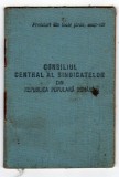 CARNET COTIZATIE CONSILIUL CENTRAL AL SINDICATELOR CU TIMBRE CCS 1956-1957 ,FISCAL